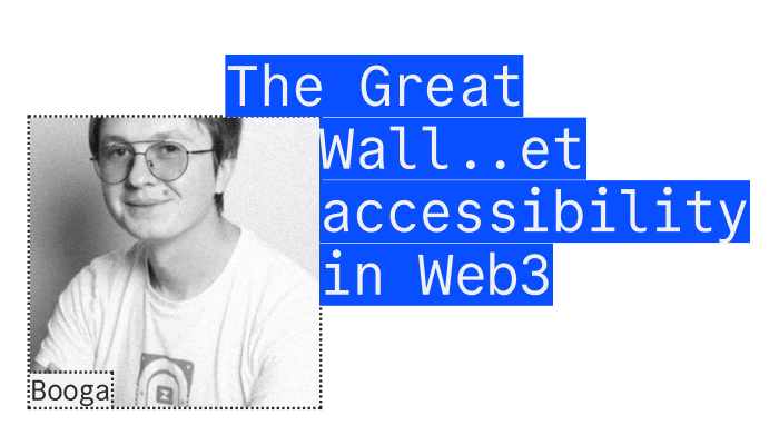 Booga - The Great Wall..et accessibility in Web3