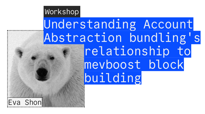 Eva Shon - Understanding Account Abstraction bundling's relationship to mevboost block building