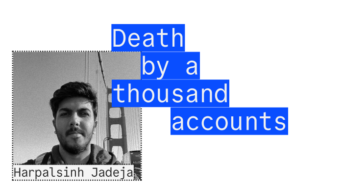 Harpalsinh Jadeja - Death by a thousand accounts